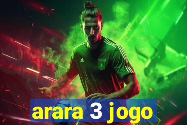 arara 3 jogo